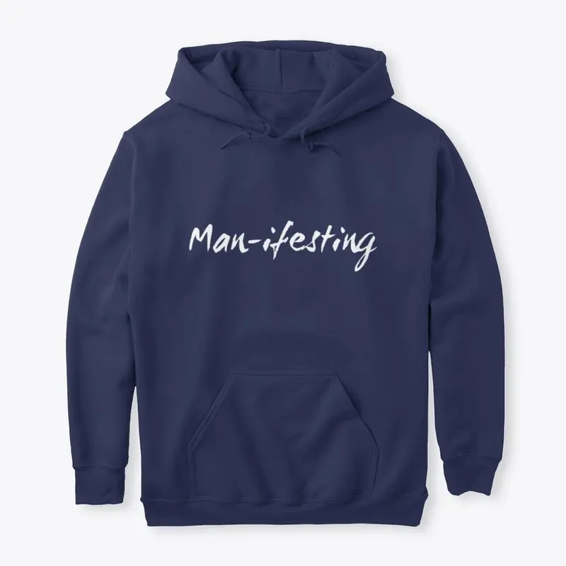 Man-ifesting