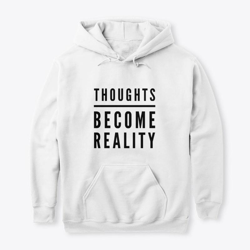 Thoughts Become Reality